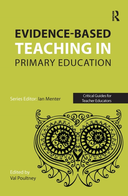 Book cover of: Evidence-based teaching in primary education. By: Val Poultney