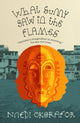 Book cover of: What Sunny Saw in the Flames. By: Nnedi Okorafor