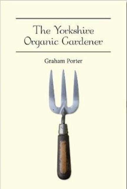 Book cover of: Yorkshire Organic Gardener