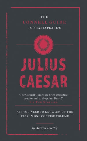 The Connell Guide To Shakespeare's Julius Caesar