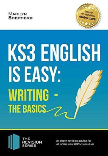 Book cover of: KS3: English is Easy - Writing (the Basics). Complete Guidance for the New KS3 Curriculum