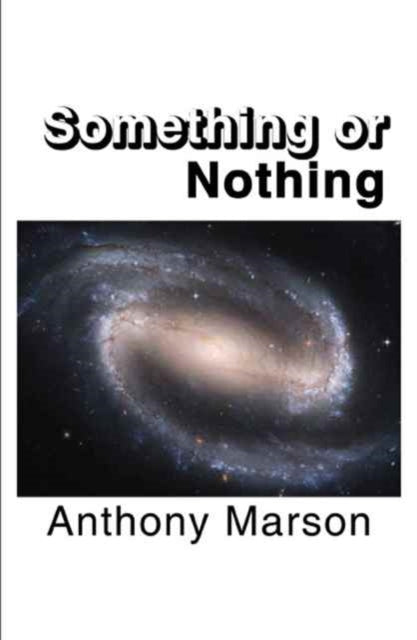 Book cover of: Something or Nothing. By: Anthony Marson