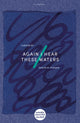 Book cover of: Again I Hear These Waters. By: Authors