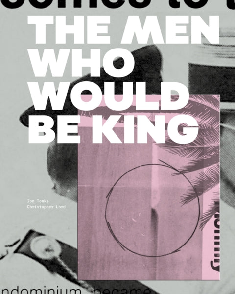 The Men Who Would Be King
