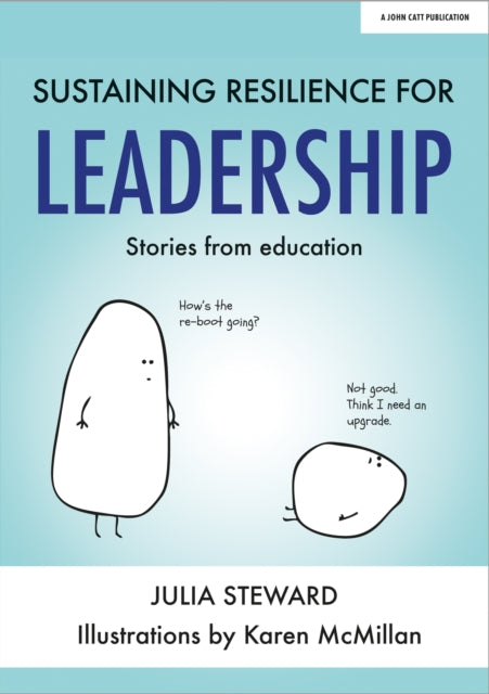 Book cover of: Sustaining Resilience in Leadership. By: Julia Steward