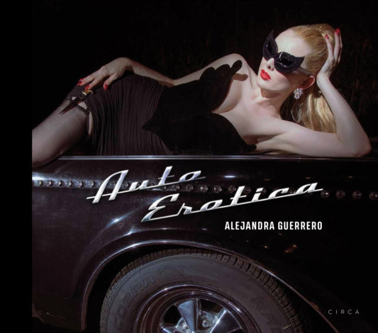 Book cover of: Alejandra Guerrero - Auto Erotica. By: Alejandra Guerrero