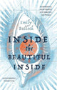 Book cover of: Inside the Beautiful Inside. By: Emily Bullock