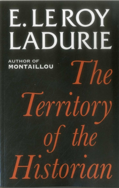 Book cover of: Territory of the Historian. By: Emmanuel Le Roy Ladurie