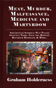 Book cover of: Meat, Murder, Malfeasance, Medicine and Martyrdom. By: Graham Holderness