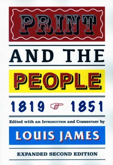 Book cover of: Print and the People 1819-1851. By: Louis Professor James