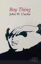 Book cover of: Boy Thing. By: CLARKE