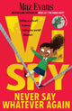 Vi Spy: Never Say Whatever Again 9781911490746 Maz Evans