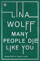 Book cover of: Many People Die Like You. By: Lina Wolff