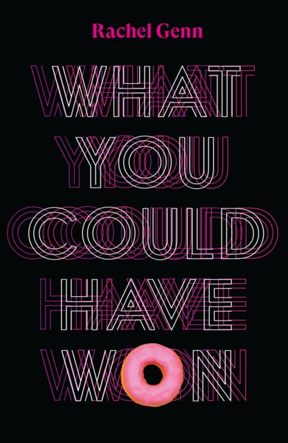 Book cover of: What You Could Have Won. By: Rachel Genn