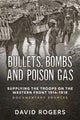 Book cover of: Bullets, Bombs and Poison Gas. By: David Rogers
