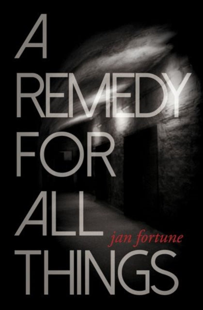 Book cover of: Remedy for All Things. By: Jan Fortue
