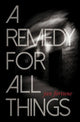 Book cover of: Remedy for All Things. By: Jan Fortue