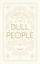 Christmas with Dull People