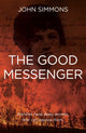 Book cover of: Good Messenger. By: Simmons, John