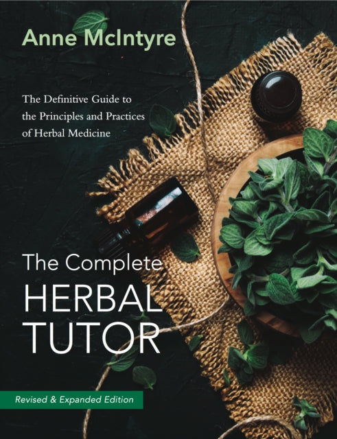 Book cover of: The Complete Herbal Tutor. By: Anne McIntyre
