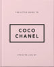 Little Guide to Coco Chanel, Style to Live By 9781911610533 Orange Orange Hippo!