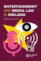 Book cover of: Entertainment and Media Law in Ireland. By: Simon Shire