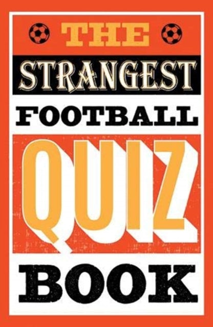 Book cover of: Strangest Football Quiz Book. By: Andrew Ward