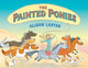 Book cover of: Painted Ponies. By: Alison Lester