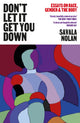 Book cover of: Don't Let It Get You Down. By: Savala Nolan