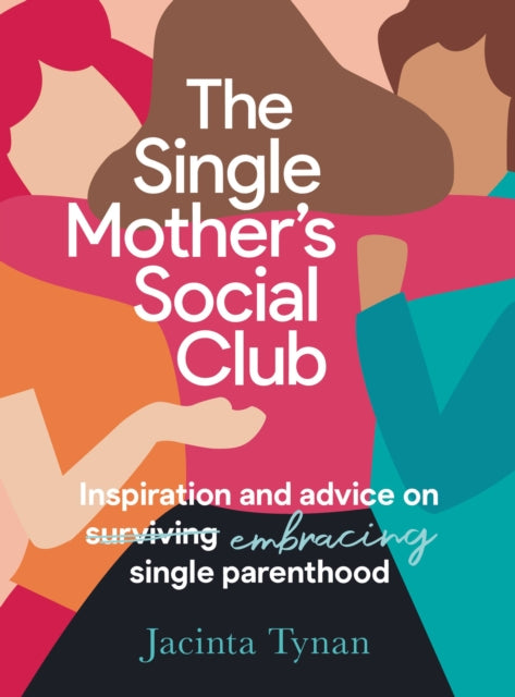 Book cover of: Single Mother's Social Club. By: Jacinta Tynan