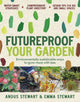 Book cover of: Futureproof Your Garden. By: Angus Stewart