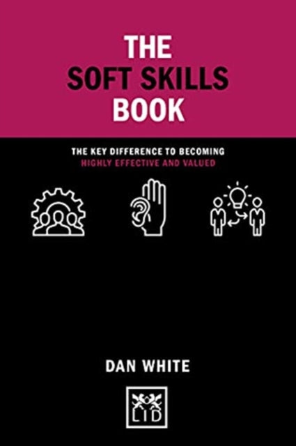 Book cover of: Soft Skills Book. By: Dan White