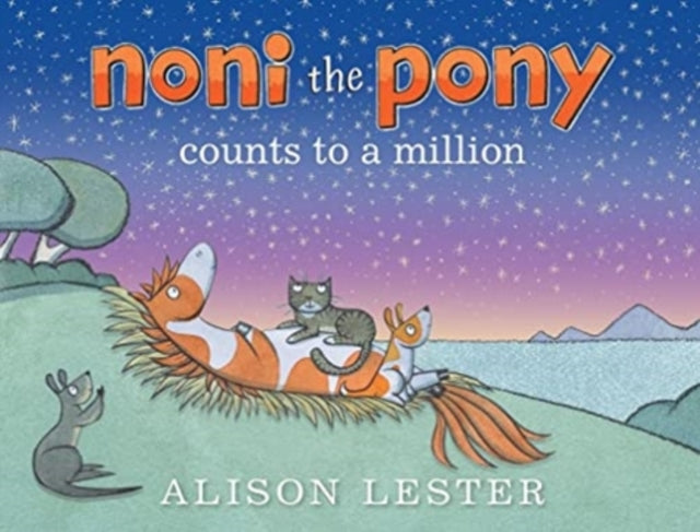 Book cover of: Noni the Pony Counts to a Million. By: Alison Lester