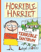 Book cover of: Horrible Harriet and the Terrible Tantrum. By: Leigh Hobbs