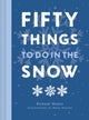 Fifty Things to Do in the Snow 9781911682578 Richard Skrein
