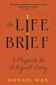 Book cover of: Life Brief. By: Bonnie Wan
