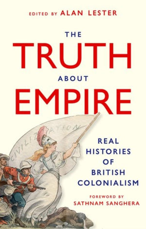 Truth About Empire, Real Histories of British Colonialism