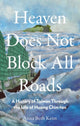 Book cover of: Heaven Does Not Block All Roads. By: Anna Beth Keim