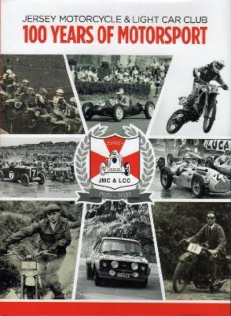 Book cover of: JERSEY MOTORCYCLE & LIGHT CAR CLUB 100 YEARS OF MOTORSPORT