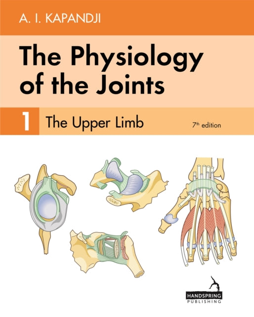 Book cover of: Physiology of the Joints - Volume 1. By: Adalbert Ibrahim Kapandji