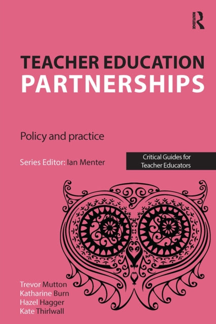 Book cover of: Teacher Education Partnerships. By: Trevor Mutton