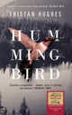 Book cover of: Hummingbird. By: Tristan Hughes