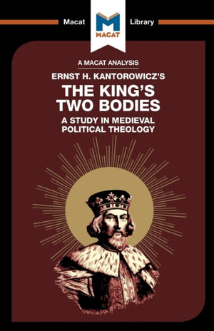 Analysis of Ernst H. Kantorwicz's The King's Two Bodies