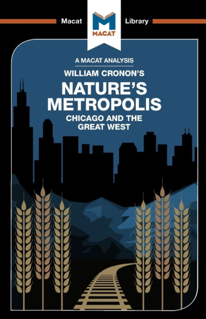 An Analysis of William Cronon's Nature's Metropolis