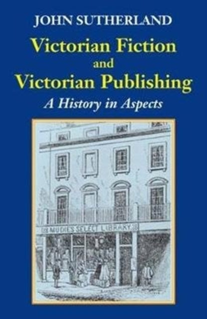 Book cover of: Victorian Fiction and Victorian Publishing. By: SUTHERLAND