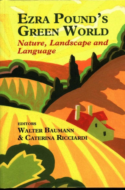 Book cover of: Ezra Pound's Green World. By: Walter Baumann