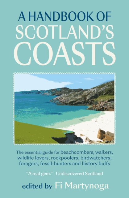 Book cover of: Handbook of Scotland's Coasts. By: Fi Martynoga