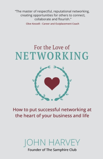 Book cover of: For The Love of Networking. By: Harvey, John