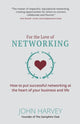 Book cover of: For The Love of Networking. By: Harvey, John
