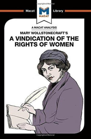 An Analysis of Mary Wollstonecraft's A Vindication of the Rights of Woman